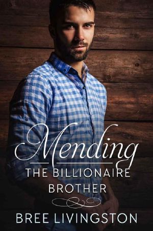 [MacLachlan Brothers Romance 03] • Mending The Billionaire Brother